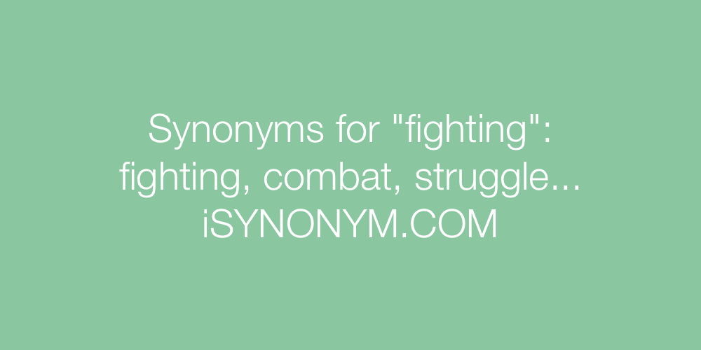 Synonyms fighting