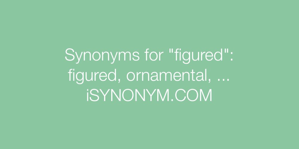 Synonyms figured