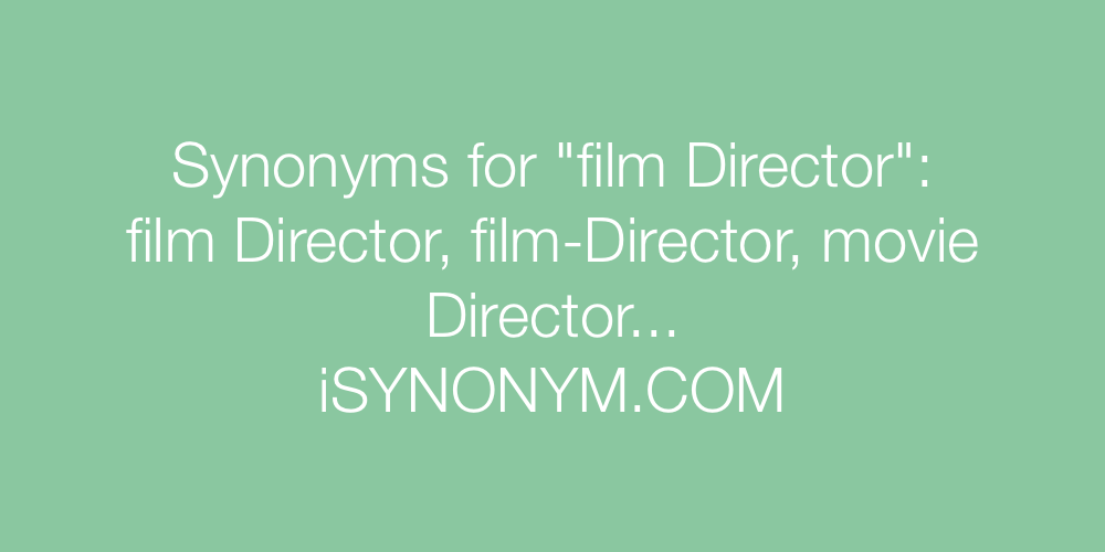 Synonyms film Director