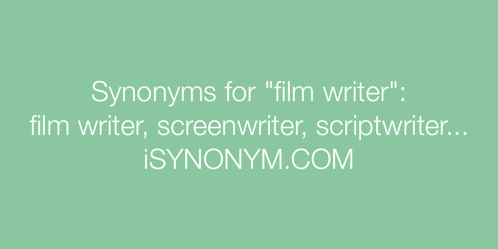 Synonyms film writer