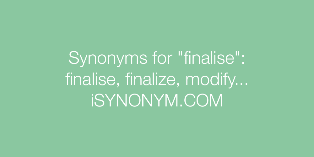 Synonyms finalise