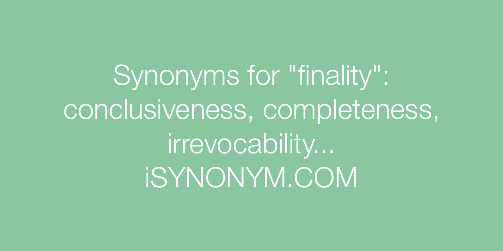 Synonyms finality