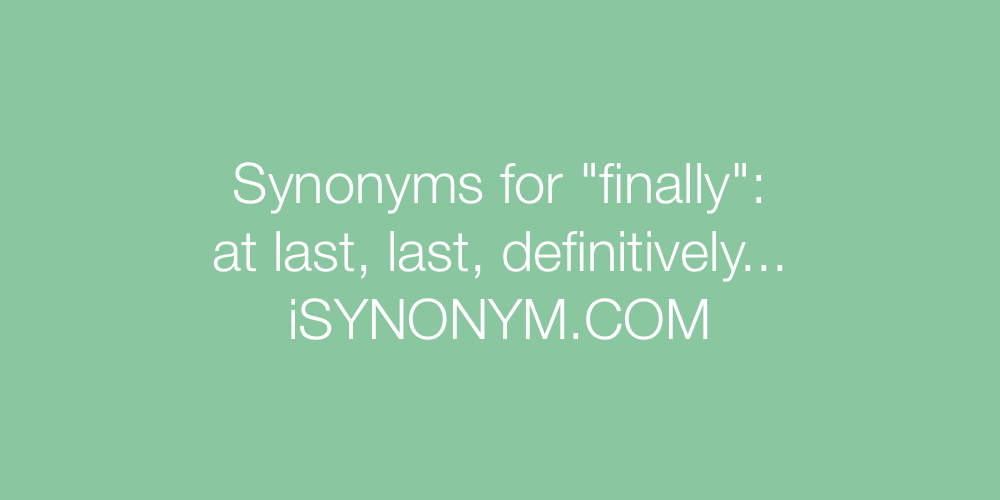 Synonyms finally