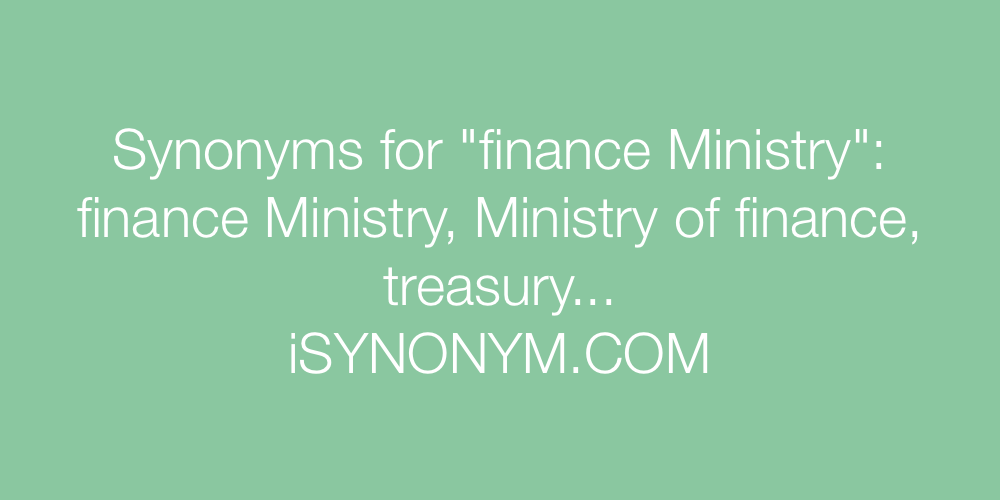 Synonyms finance Ministry