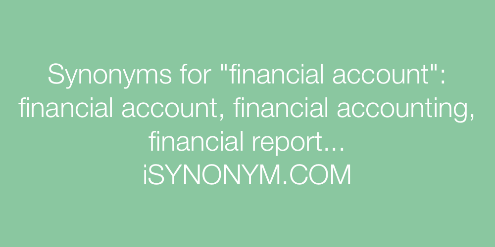 Synonyms financial account