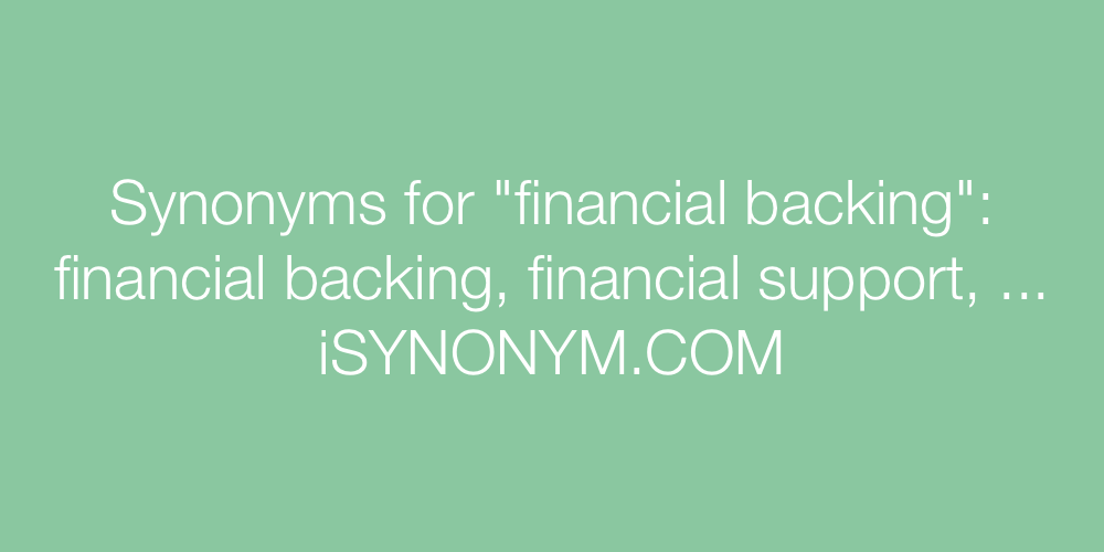 Synonyms financial backing