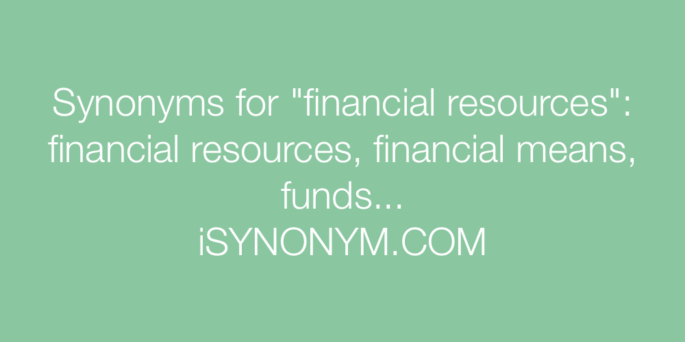 Synonyms financial resources