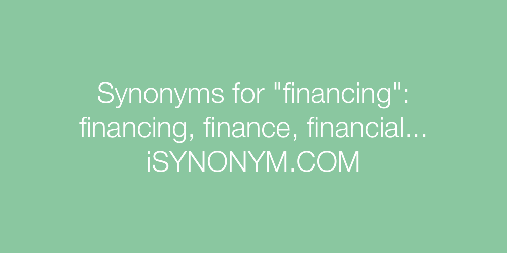 Synonyms financing