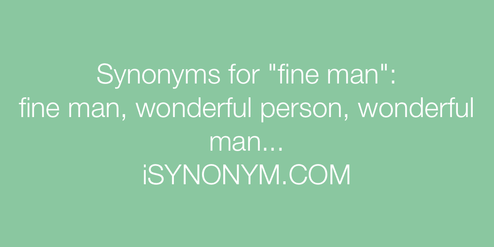 Synonyms fine man