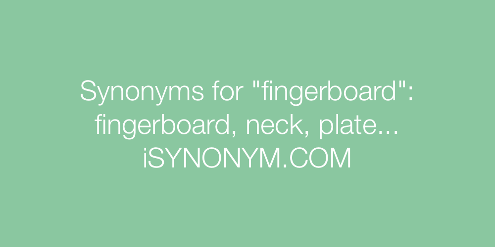 Synonyms fingerboard