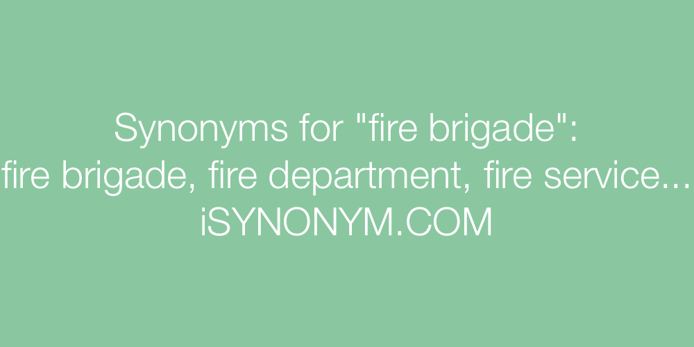 Synonyms fire brigade