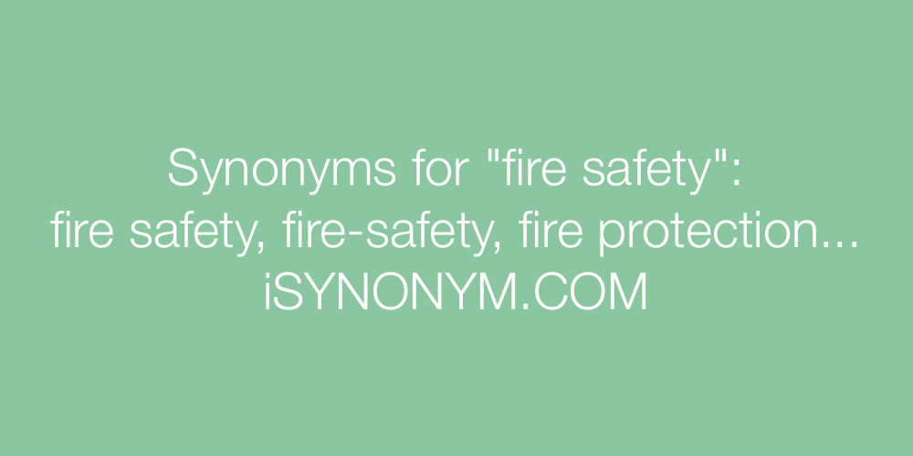 Synonyms fire safety