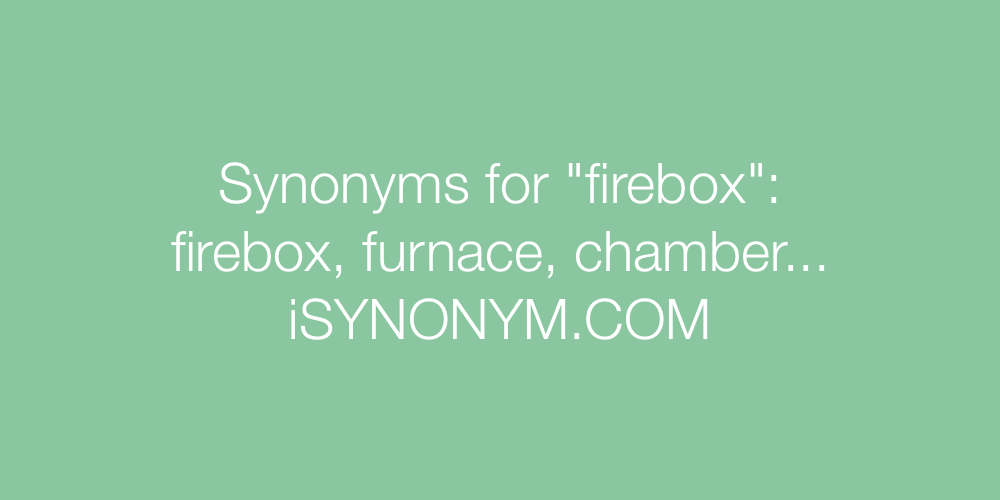 Synonyms firebox