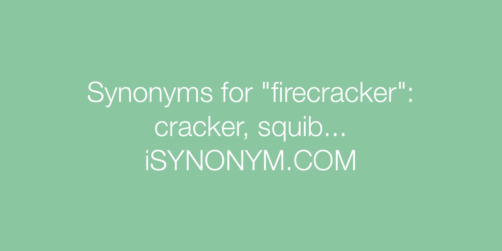 Synonyms firecracker
