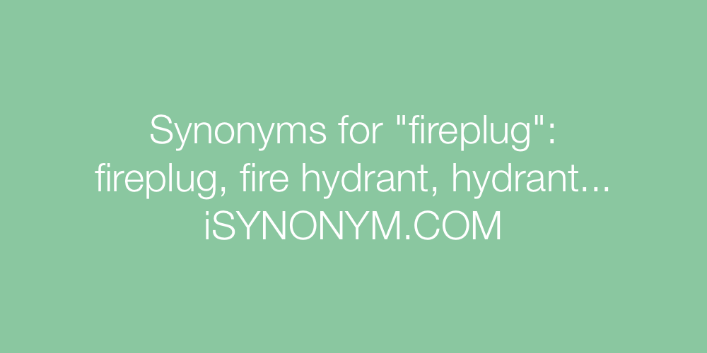 Synonyms fireplug