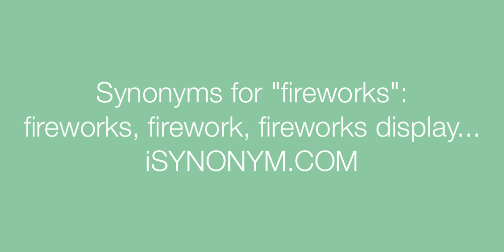 Synonyms fireworks