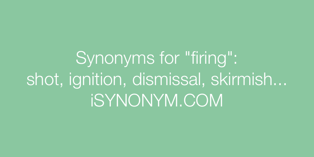 Synonyms firing