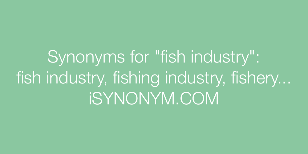 Synonyms fish industry