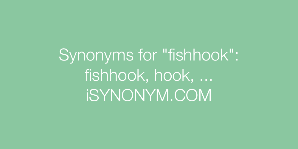 Synonyms fishhook