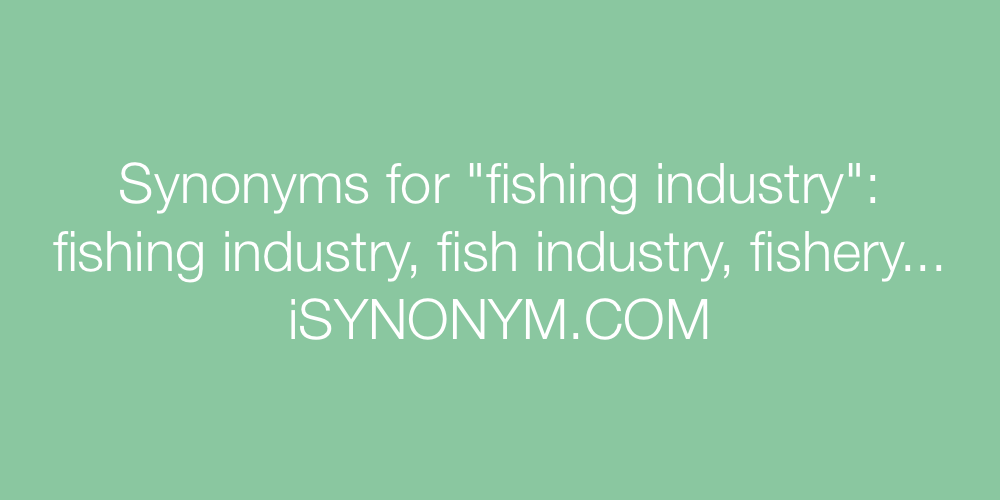 Synonyms fishing industry