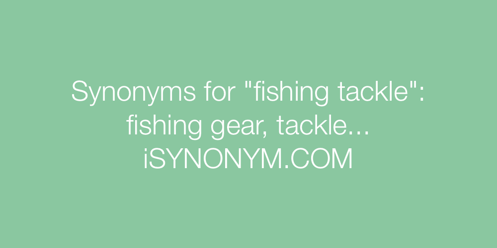 Synonyms fishing tackle