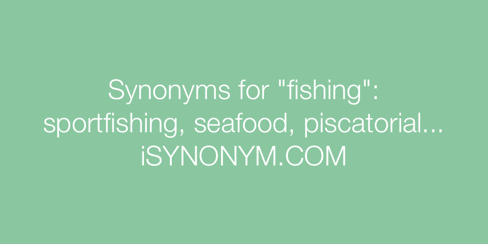 Synonyms fishing