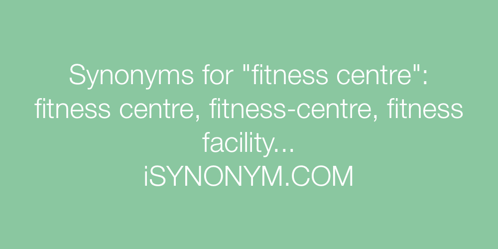 Synonyms fitness centre