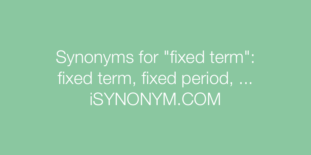 Synonyms fixed term