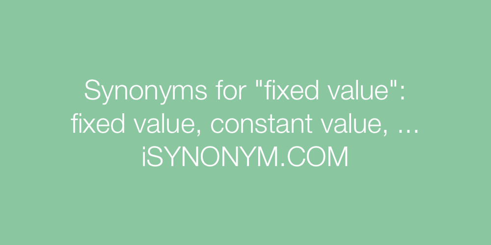 Synonyms fixed value