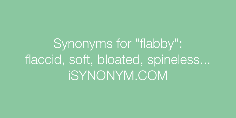 Synonyms flabby