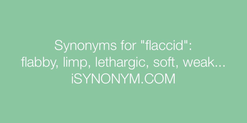 Synonyms flaccid