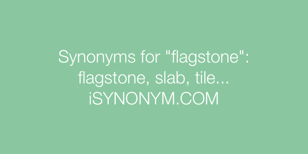 Synonyms flagstone