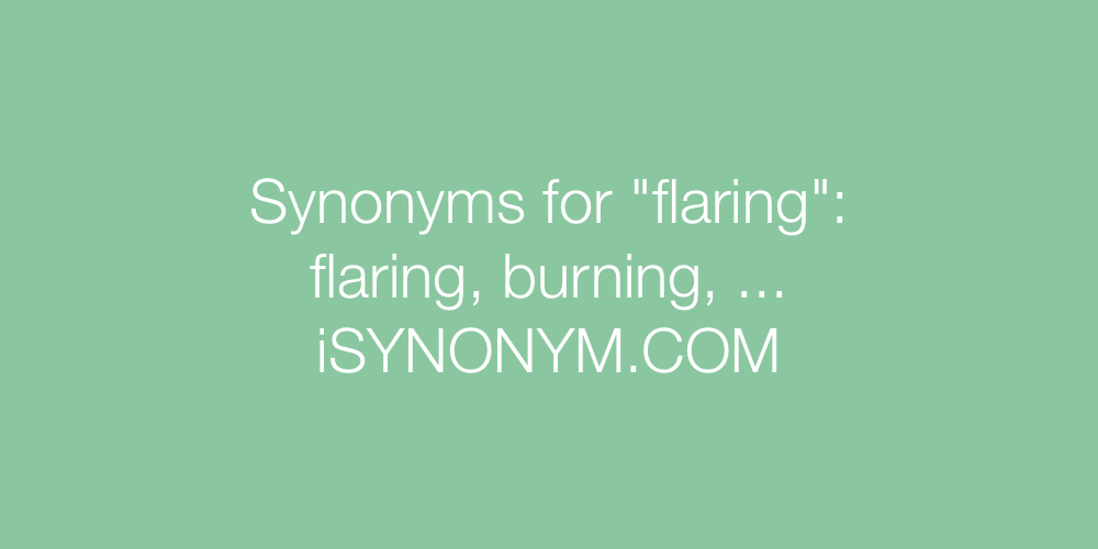 Synonyms flaring