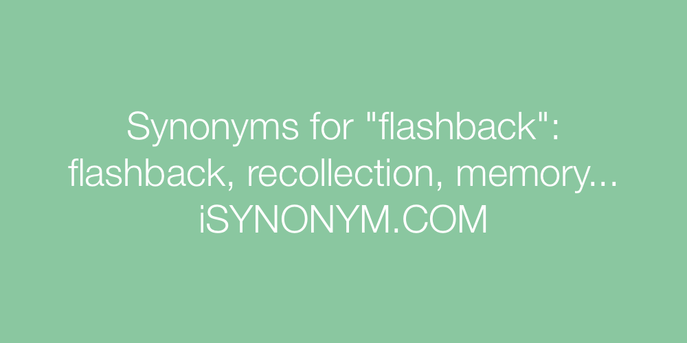 Synonyms flashback