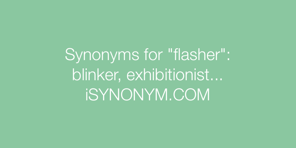 Synonyms flasher