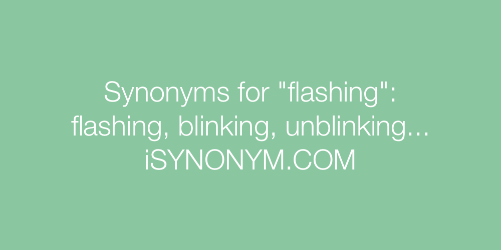 Synonyms flashing
