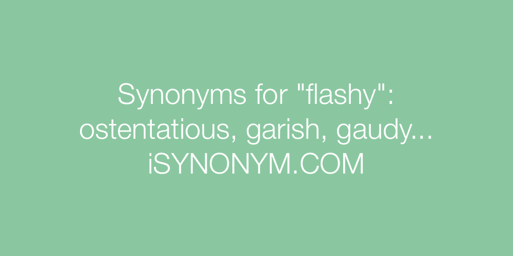 Synonyms flashy