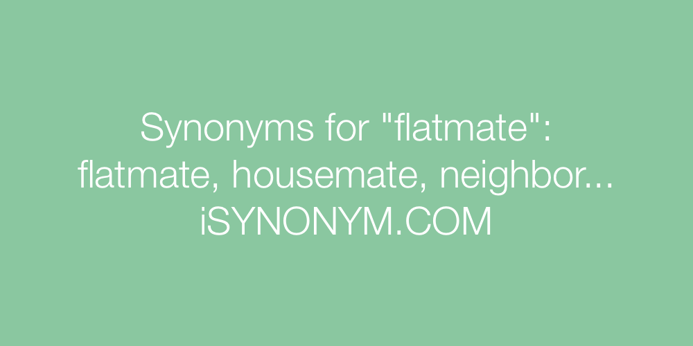 Synonyms flatmate