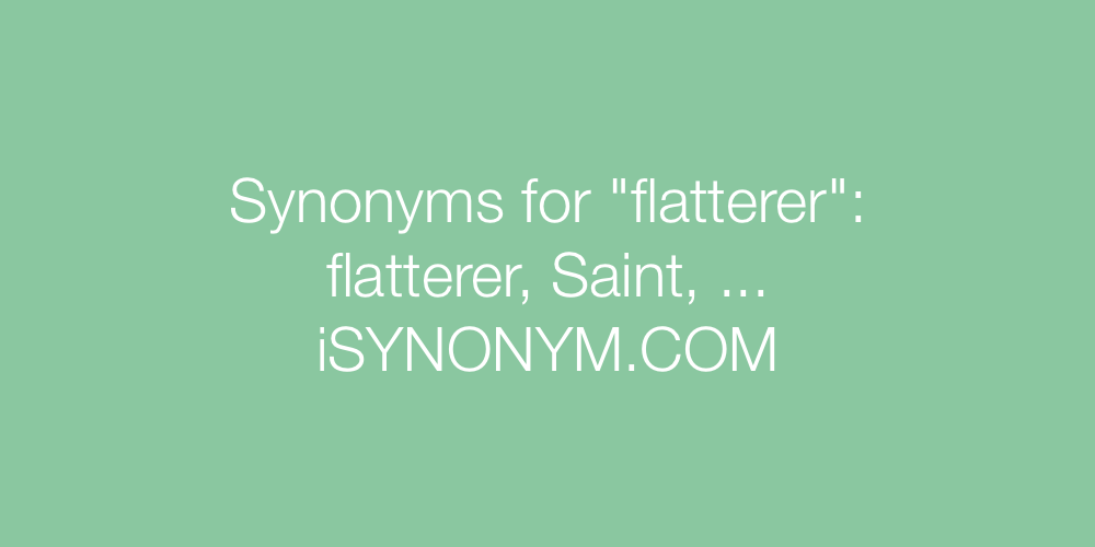 Synonyms flatterer