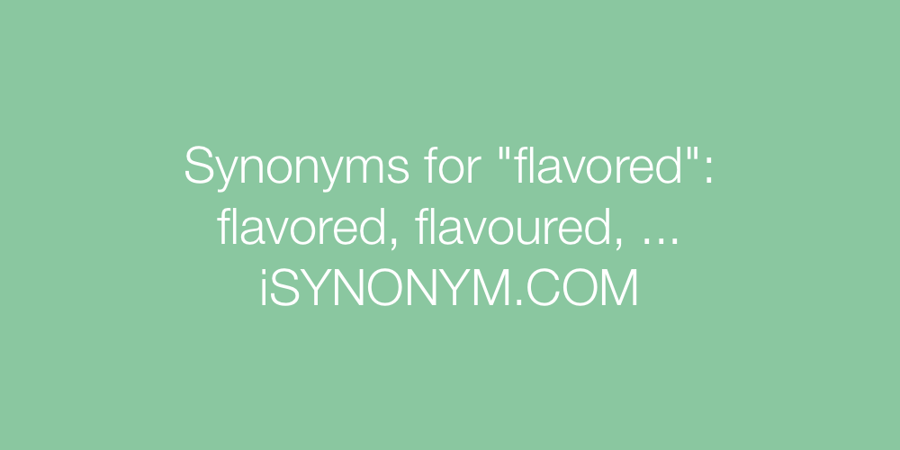 Synonyms flavored