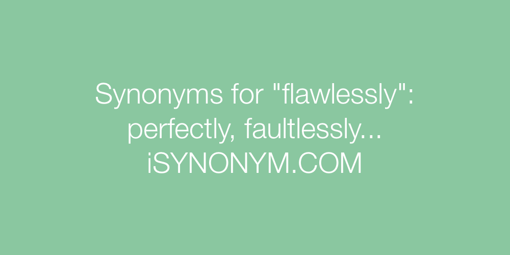 Synonyms flawlessly