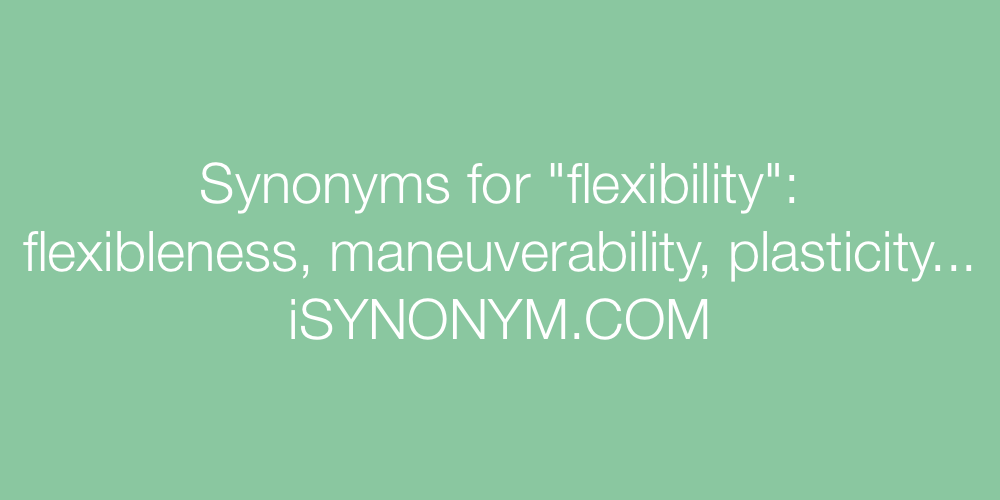 Synonyms flexibility