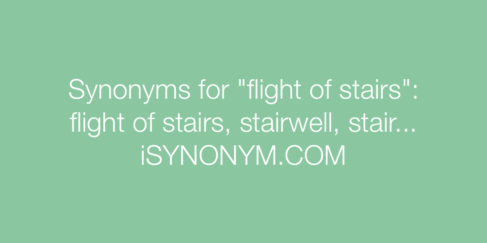 Synonyms flight of stairs