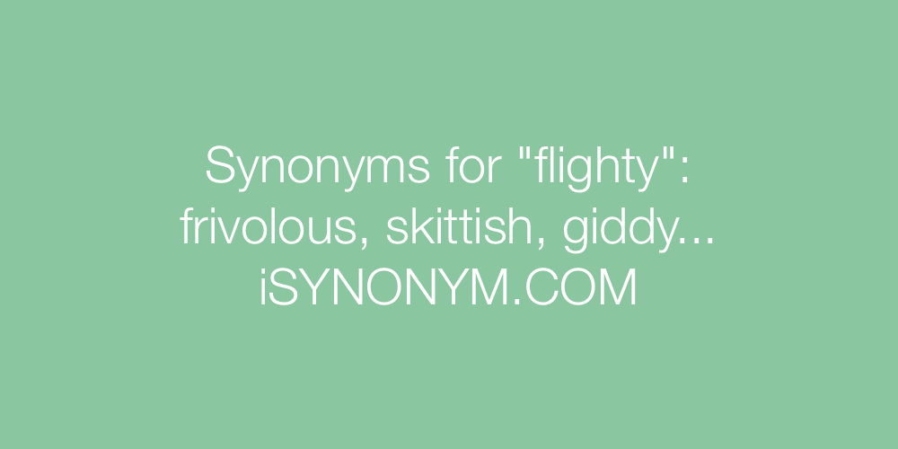 Synonyms flighty