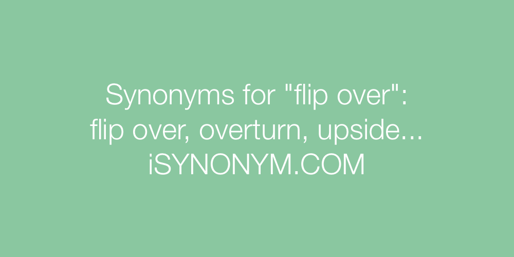 Synonyms flip over