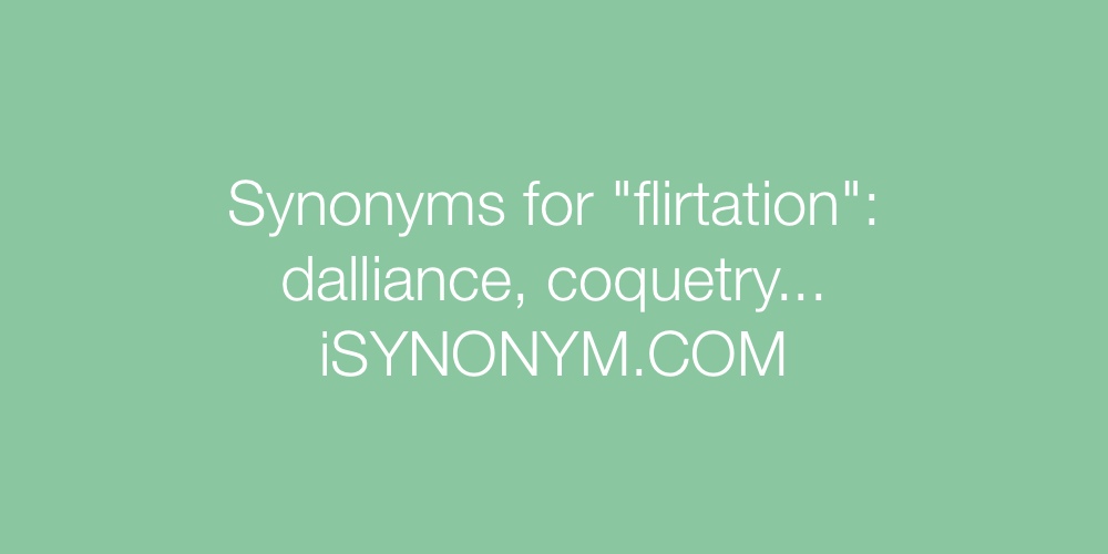 Synonyms flirtation
