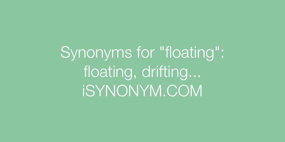 Synonyms floating