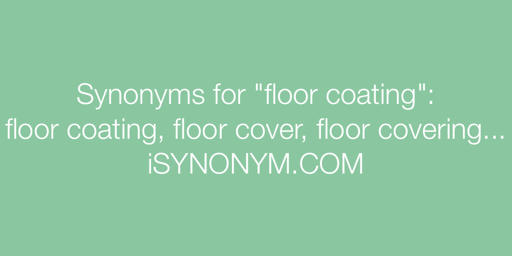Synonyms floor coating
