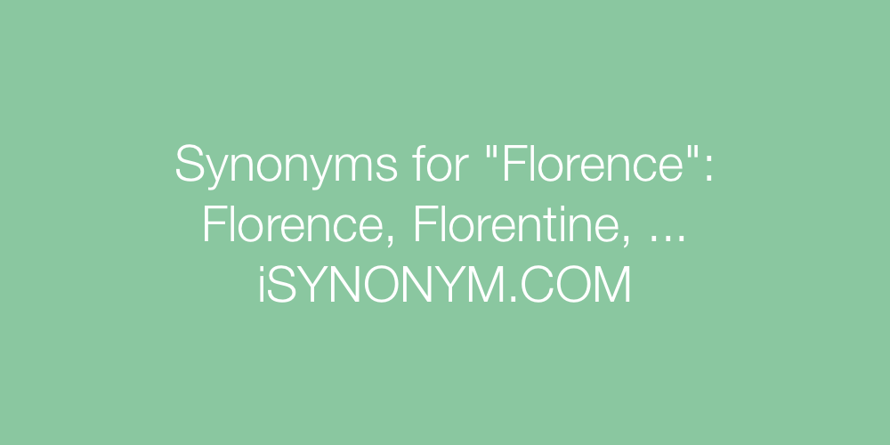 Synonyms Florence
