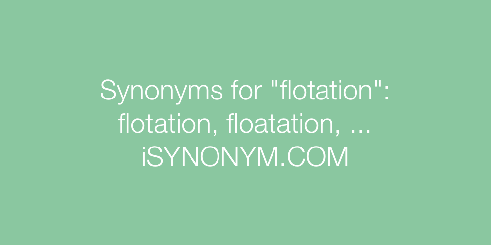 Synonyms flotation